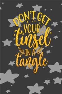 Dont Let Your Tinsel In A Tangle