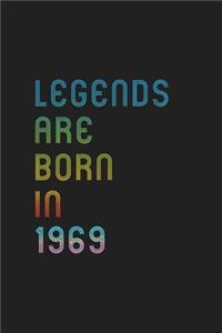 Legends Are Born In 1969 Notebook Birthday Gift