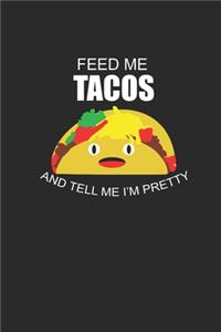 Feed Me Tacos