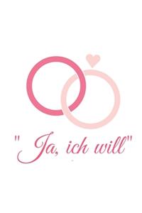 Ja ich will