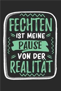 Fechten ist Meine Pause Von Der Realität