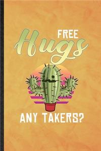 Free Hugs Any Takers