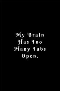My Brain Has Too Many Tabs Open