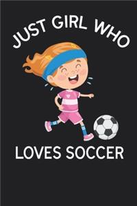 Just a Girl Who Loves Soccer Journal