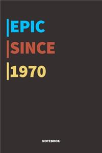 Epic Since 1970 Notebook
