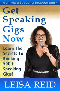 Get Speaking Gigs Now