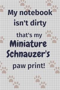 My notebook isn't dirty that's my Miniature Schnauzer's paw print!