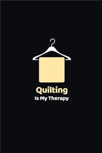 Quilting is Is My Therapy