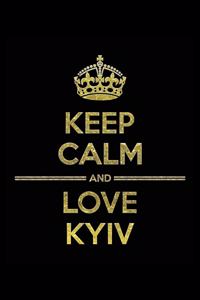 KEEP CALM AND LOVE KYIV Notebook