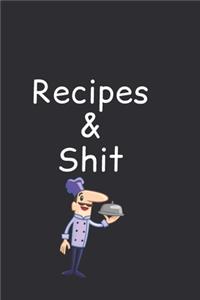 Recipes & Shit