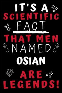 It's A Scientific Fact That Men Named Osian Are Legends!