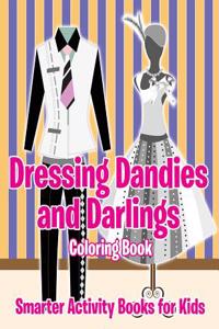 Dressing Dandies and Darlings Coloring Book
