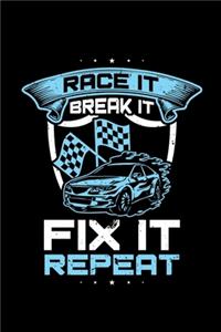 Race It Break It Fix It Repeat