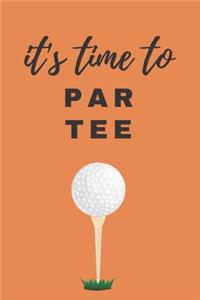 It's Time to PAR TEE