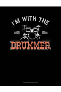I'm With The Drummer