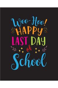 Woo-Hoo! Happy Last Day of School