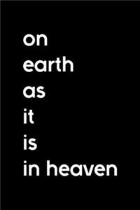 On Earth As It Is In Heaven