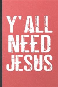 Y'all Need Jesus