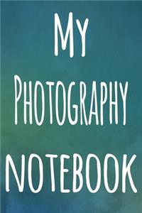 My Photography Notebook
