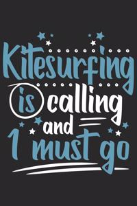 Kitesurfing Is Calling And I Must Go
