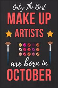 Only The Best Make up Artists Are Born In October