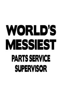 World's Messiest Parts Service Supervisor