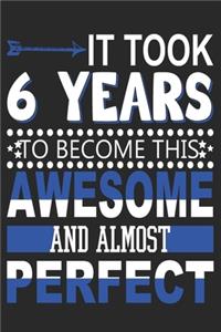 It Took 6 Years