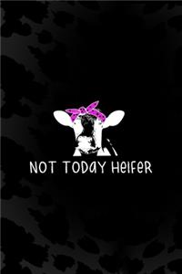Not Today Heifer
