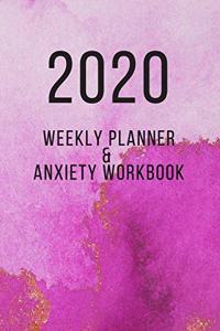 2020 Weekly Planner & Anxiety Workbook