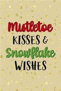 Mistletoe Kisses & Snowflake Wishes