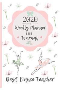 Best Dance Teacher 2020 Weekly Planner & Journal