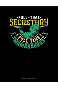 Full Time Secretary Full Time Mamasaurus