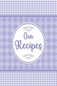 Our Recipes