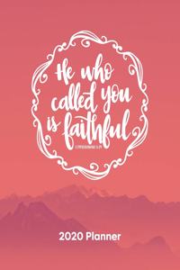 He Who Called You Is Faithful