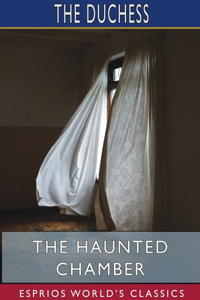 Haunted Chamber (Esprios Classics)