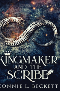 Kingmaker And The Scribe