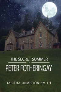 Secret Summer of Peter Fotheringay