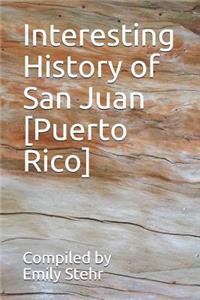 Interesting History of San Juan [Puerto Rico]