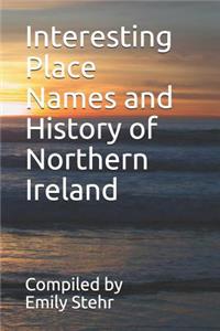 Interesting Place Names and History of Northern Ireland