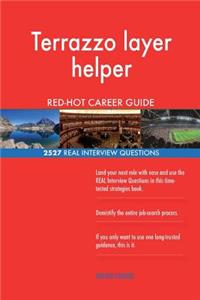 Terrazzo layer helper RED-HOT Career Guide; 2527 REAL Interview Questions