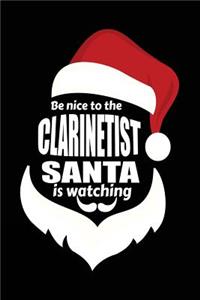 Be Nice To The Clarinetist Santa Is Watching