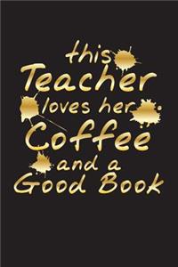 This Teacher Loves Her Coffee and a Good Book