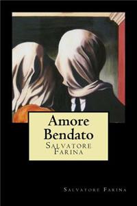 Amore Bendato (Italian Edition)