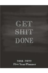 Get Shit Done 2018-2022 Five Year Planner