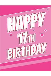 Happy 17th Birthday: Discreet Internet Website Password Keeper, Birthday Gifts for 17 Year Old Boys or Girls, Teens, Kids, Daughter or Son, Granddaughter or Grandson, Best Friend, Large Print Book, Size 8 1/2 X 11