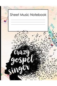 Sheet Music Notebook Crazy gospel singer