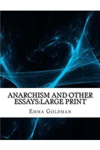 Anarchism and Other Essays