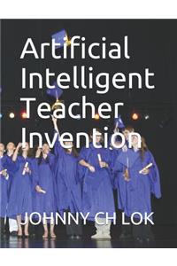 Artificial Intelligent Teacher Invention