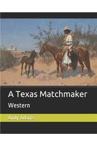 A Texas Matchmaker
