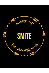 Wake Up Smite Be Awesome Notebook for a Blacksmith, Composition Journal